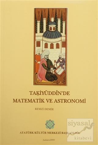 Takiyüddin'de Matematik ve Astronomi Remzi Demir