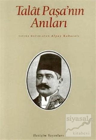 Talat Paşa'nın Anıları Alpay Kabacalı