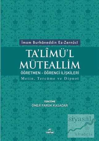 Ta'limü'l Müteallim Öğretmen - Öğrenci İlişkileri İmam Burhanuddin Ez 