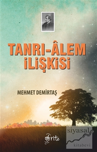 Tanrı - Alem İlişkisi Mehmet Demirtaş