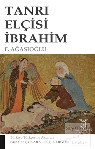 Tanrı Elçisi İbrahim F. Ağasıoğlu