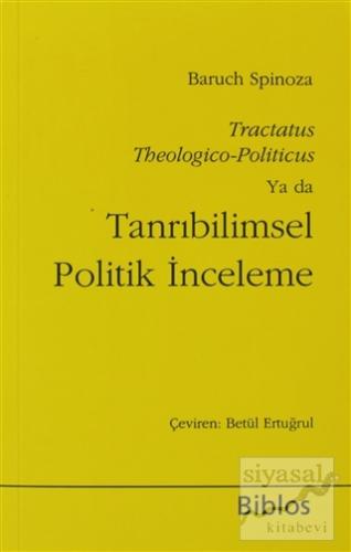 Tanrıbilimsel Politik İnceleme Benedictus de Spinoza