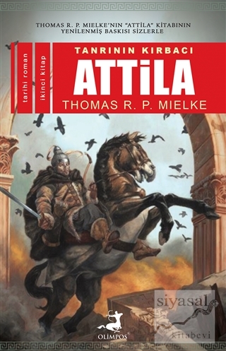 Tanrının Kırbacı Attila 2 Thomas R. P. Mielke