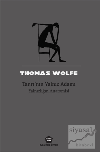 Tanrı'nın Yalnız Adamı Thomas Wolfe