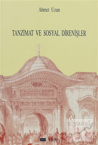 Tanzimat ve Sosyal Direnişler Ahmet Uzun