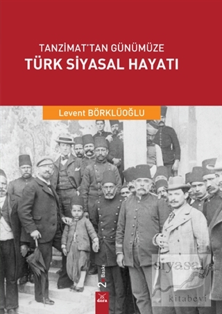 Tanzimat'tan Günümüze Türk Siyasal Hayatı Levent Börklüoğlu