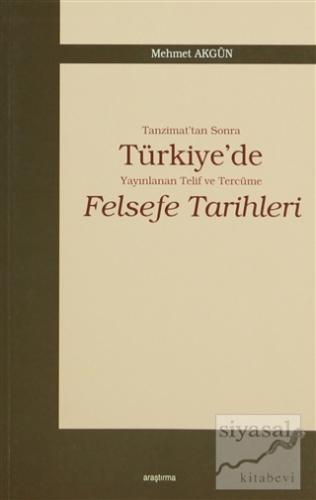 Tanzimat'tan Sonra Türkiye'de Yayınlanan Telif ve Tercüme Felsefe Tari
