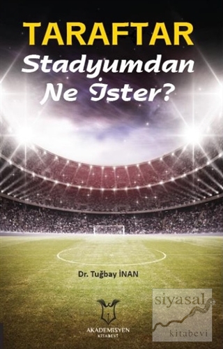 Taraftar Stadyumdan Ne İster?
