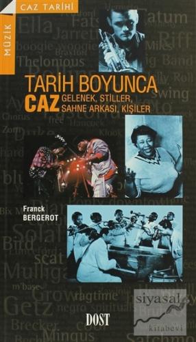 Tarih Boyunca Caz (Gelenek, Stiller, Sahne Arkası, Kişiler)