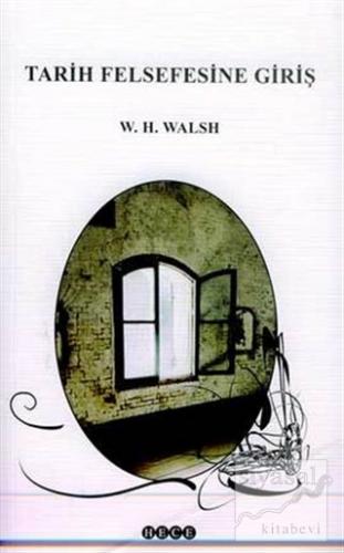 Tarih Felsefesine Giriş William Henry Walsh