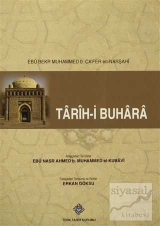 Tarih-i Buhara Ebu Bekr Muhammed b. Ca'fer en-Narşahi