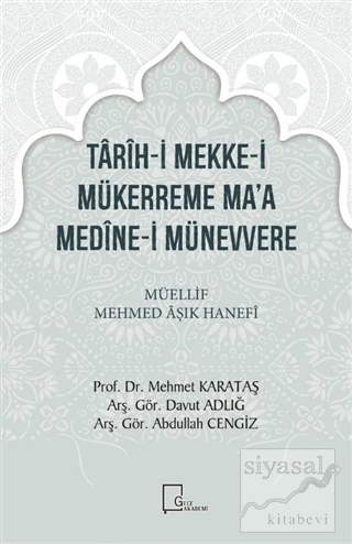 Tarih-i Mekke-i Mükerreme Ma'a Medine-i Münevvere Mehmet Karataş