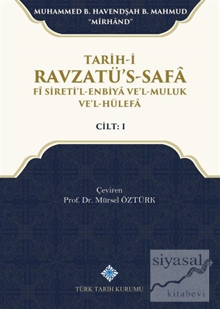 Tarih-i Ravzatü's-Safa Fi Sireti'l-Enbiya ve'l-Muluk ve'l-Hülefa Cilt 1 (Ciltli)