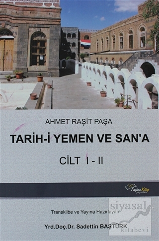 Tarih-i Yemen ve San'a Cilt I-II Ahmet Raşid Paşa