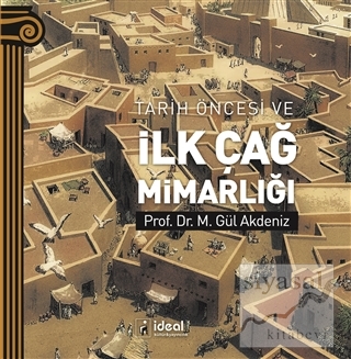 Tarih Öncesi ve İlk Çağ Mimarlığı M. Gül Akdeniz