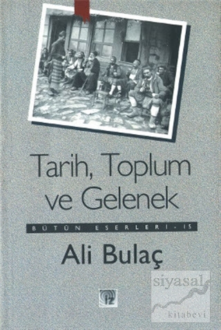 Tarih, Toplum ve Gelenek Ali Bulaç