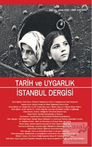 Tarih ve Uygarlık - İstanbul Dergisi Sayı: 11 Kasım 2018 Kolektif