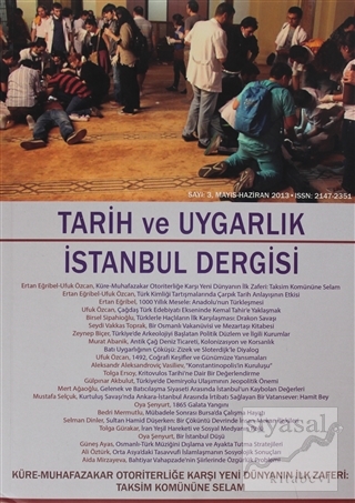 Tarih ve Uygarlık - İstanbul Dergisi Sayı: 3 Mayıs-Haziran 2013 Kolekt