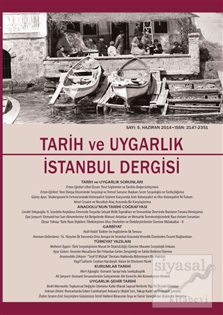Tarih ve Uygarlık - İstanbul Dergisi Sayı: 5 Ocak-Haziran 2014 Kolekti
