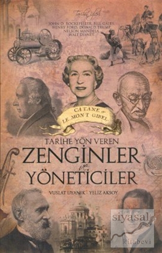 Tarihe Yön Veren Zenginler ve Yöneticiler Yeliz Aksoy