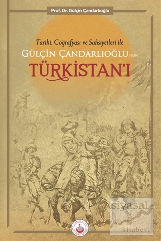 Tarihi Coğrafyası ve Şahsiyetleri ile Gülçin Çandarlıoğlu'nun Türkista