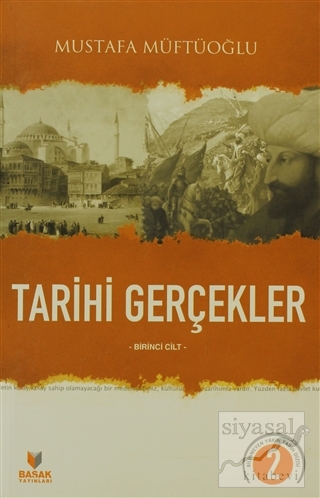 Tarihi Gerçekler (Birinci Cilt) Mustafa Müftüoğlu
