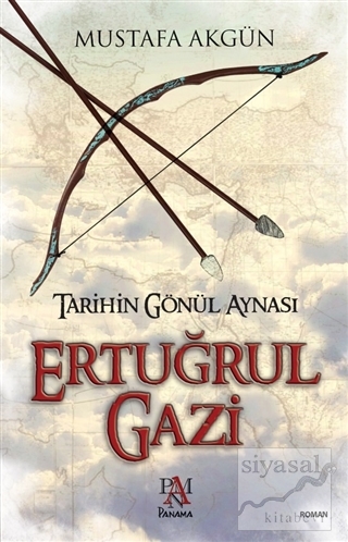Tarihin Gönül Aynası : Ertuğrul Gazi Mustafa Akgün