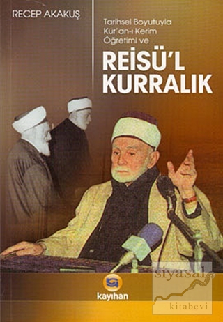 Tarihsel Boyutuyla Kur'an-ı Kerim Öğretimi ve Reisü'l Kurralık Recep A