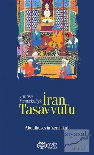 Tarihsel Perspektifiyle İran Tasavvufu Abdülhüseyin Zerrinkub