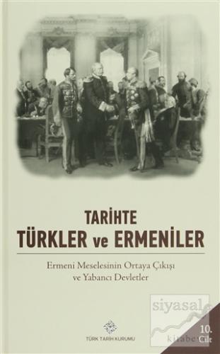 Tarihte Türkler ve Ermeniler 10 Cilt Takım (Kutulu) (Ciltli) Kolektif
