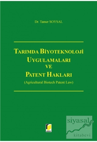 Tarımda Biyoteknoloji Uygulamaları ve Patent Hakları (Ciltli) Tamer So