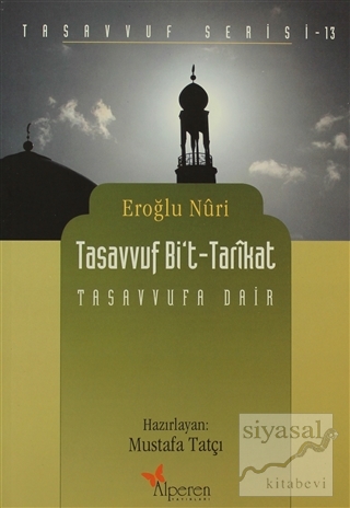 Tasavvuf Bi't - Tarikat Eroğlu Nuri