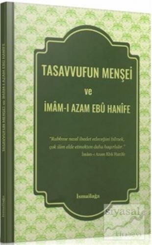 Tasavvufun Menşei ve İmam-ı Azam Ebu Hanife Kolektif