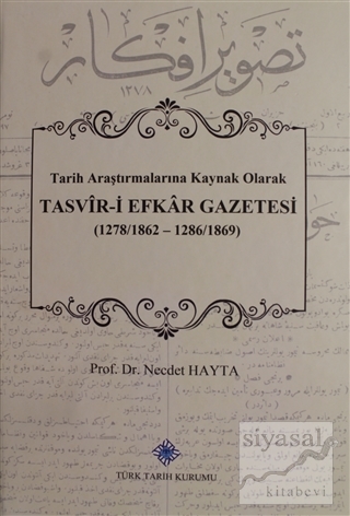 Tasvir-i Efkar Gazetesi (Ciltli) Necdet Hayta