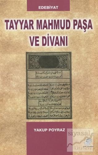 Tayyar Mahmud Paşa ve Divanı Yakup Poyraz