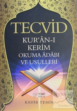 Tecvid Kur'an-ı Kerim Okuma Adabı ve Usulleri Kadir Temir