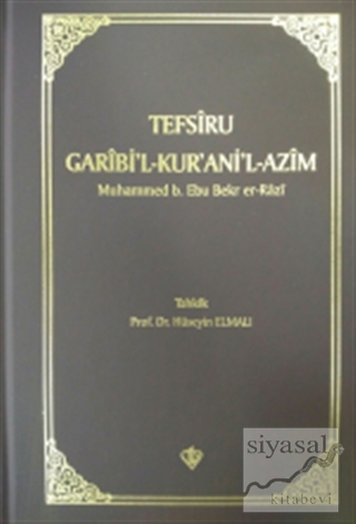 Tefsiru Garibi'l - Kur'ani'l-Azim (Ciltli) Muhammed b. Ebu Bekr er-Raz