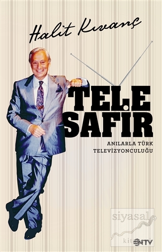 Telesafir - Anılarla Türk Televizyonculuğu Halit Kıvanç
