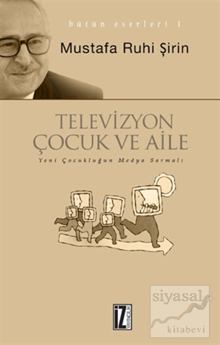 Televizyon, Çocuk ve Aile Mustafa Ruhi Şirin
