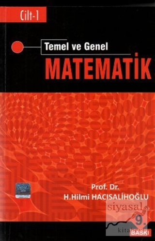 Temel ve Genel Matematik Cilt: 1 H. Hilmi Hacısalihoğlu