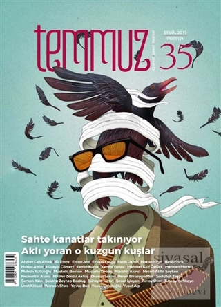 Temmuz Aylık Edebiyat, Sanat ve Fikriyat Dergisi Sayı: 35 Eylül 2019 K