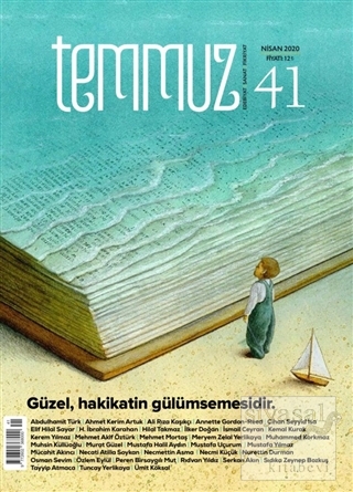Temmuz Aylık Edebiyat, Sanat ve Fikriyat Dergisi Sayı: 41 Nisan 2020 K