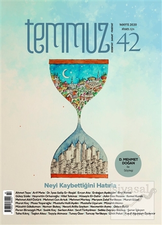 Temmuz Aylık Edebiyat, Sanat ve Fikriyat Dergisi Sayı: 42 Mayıs 2020 K