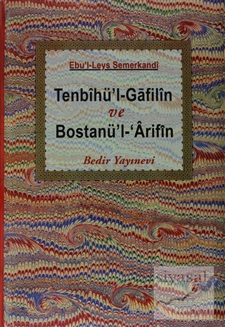 Tenbihü'l-Gafilin ve Bostanü'l-'Arifin (Ciltli) Ebü'l Leys Semerkandi