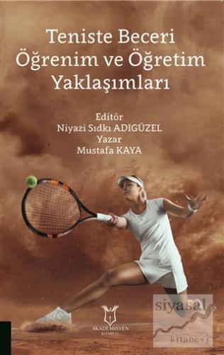 Teniste Beceri Öğrenim ve Öğretim Yaklaşımları Mustafa Kaya