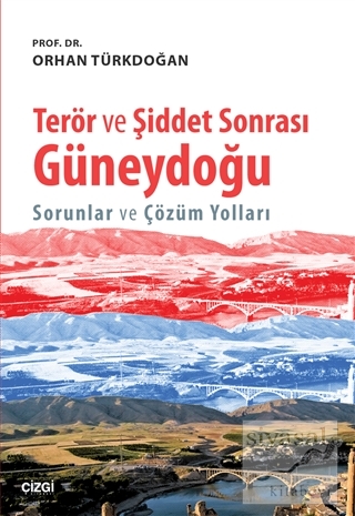 Terör ve Şiddet Sonrası Güneydoğu Orhan Türkdoğan