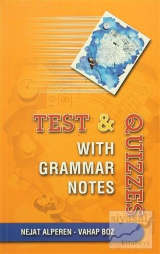 Test & Quizzes - With Grammar Notes A. Nejat Alperen