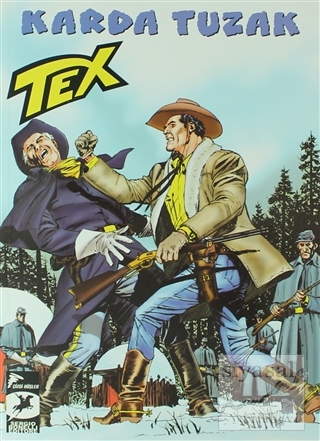 Tex 31 - Karda Tuzak / Bir Savaşçının Onuru Tito Faraci