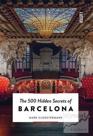The 500 Hidden Secrets of Barcelona Mark Cloostermans