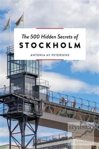 The 500 Hidden Secrets of Stockholm Antonia af Petersens